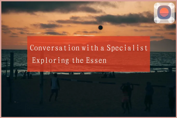 Conversation with a Specialist Exploring the Essen