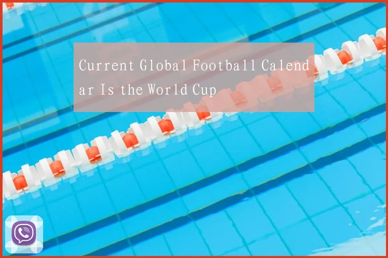 Current Global Football Calendar Is the World Cup
